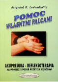 Pomoc własnymi palcami ABC Akupresury ciała i stóp