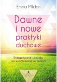 Dawne i nowe praktyki duchowe