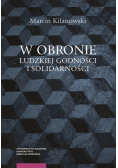 W obronie ludzkiej godności i solidarności