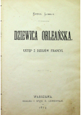 Dziewica Orleańska 1874 r.