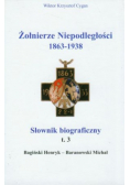 Żołnierze niepodległości 1863 - 1938 Tom 3 Słownik biograficzny