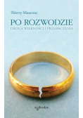 Po rozwodzie Droga wierności i przebaczenia
