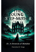 The Young Step-Mother Or, A Chronicle Of Mistakes