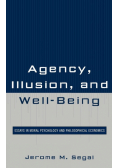 Agency, Illusion, and Well-Being
