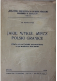 Jakie wykuł miecz Polski granice