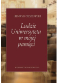 Ludzie Uniwersytetu w mojej pamięci