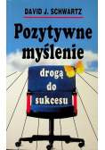 Pozytywne myślenie drogą do sukcesu