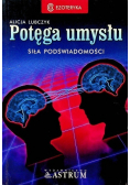 Potęga umysłu siła podświadomości