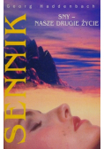 Sennik sny nasze drugie życie