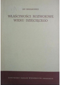 Właściwości rozwojowe wieku dziecięcego