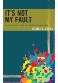 It's Not My Fault