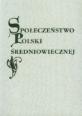Społeczeństwo Polski średniowiecznej Tom 7