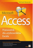 Microsoft Access Przewodnik dla użytkowników Excela