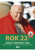 Rok 22 Fotokronika Wielki jubileusz 2000