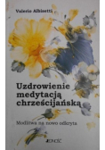 Uzdrowienie medytacją chrześcijańską