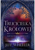 Trucicielka królowej Królewskie Źródło Księga 1