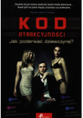 Kod atrakcyjności jak poderwać dziewczynę