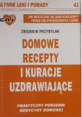 Domowe recepty i kuracje uzdrawiające