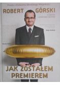 Jak zostałem premierem