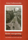 Świat rzeczywisty świat zapamiętany Losy Polaków we Lwowie 1939 1941