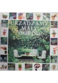 Urządzamy mały ogród