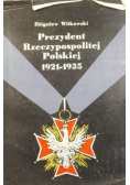 Prezydent Rzeczypospolitej Polskiej 1921 - 1935