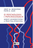 O psychologii i psychologach Między uniwersytetem a praktyką
