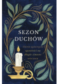 Sezon duchów Osiem upiornych opowieści na długie zimowe wieczory