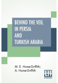 Behind The Veil In Persia And Turkish Arabia