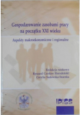 Gospodarowanie zasobami pracy na początku XXI wieku