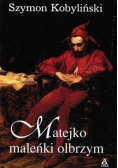 Matejko maleńki olbrzym
