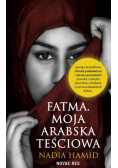 Fatma. Moja arabska teściowa