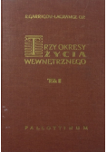 Trzy okresy życia wewnętrznego Tom II