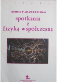 Spotkania z fizyką współczesną