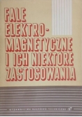 Fale elektromagnetyczne i ich niektóre zastosowania