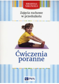 Zajecia ruchowe w przedszkolu Ćwiczenia poranne