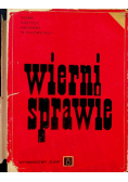 Wierni sprawie