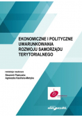 Ekonomiczne i polityczne uwarunkowania rozwoju samorządu terytorialnego