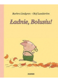 Ładnie Bolusiu