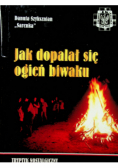 Jak dopalał się ogień biwaku