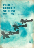 Polskie Samoloty Wojskowe 1918 - 1939 Dedykacja autora