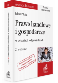 Prawo handlowe i gospodarcze w pytaniach i odpowiedziach