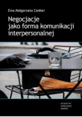 Negocjacje jako forma komunikacji interpersonalnej