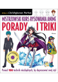 Mistrzowski kurs rysowania anime. Porady i triki