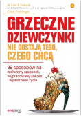 Grzeczne dziewczynki nie dostają tego, czego chcą