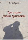 Tym razem jestem tymczasem