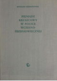 Pieniądz kruszcowy w Polsce wczesnośredniowiecznej