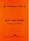 Quo vadis homo