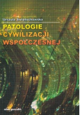 Patologie cywilizacji współczesnej