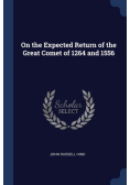 On the Expected Return of the Great Comet of 1264 and 1556
